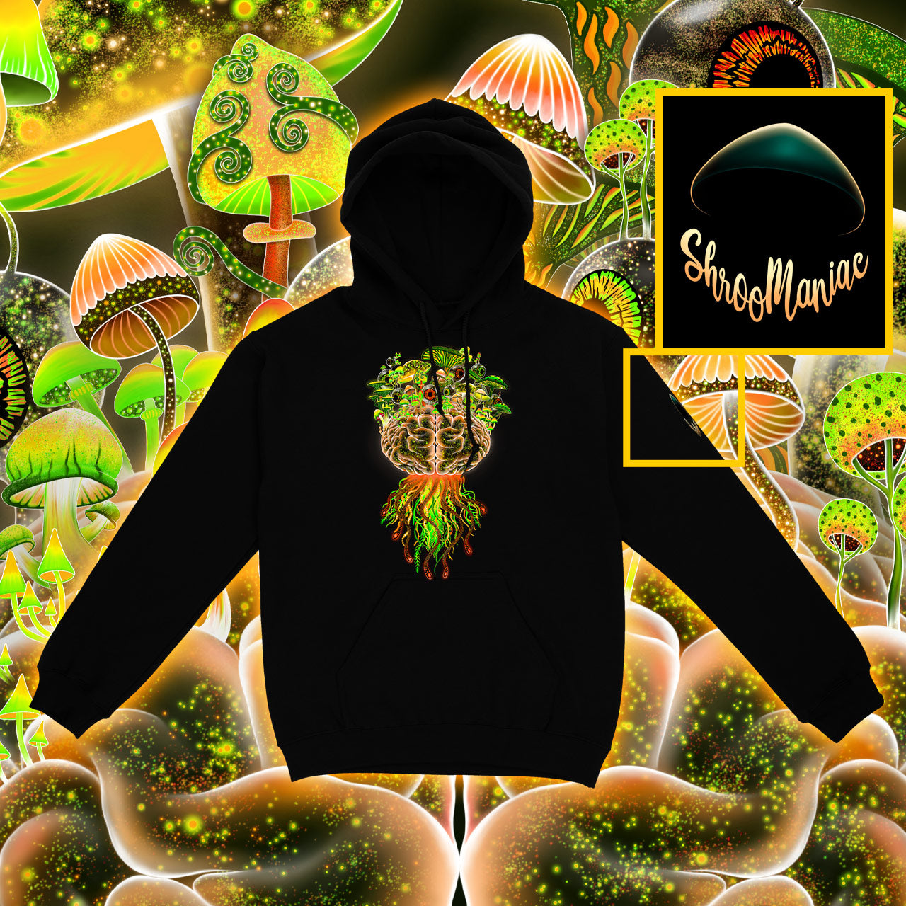 Mushrooms On The Brain |Shroomaniac| Psychedelic and Psytrance Mushroom Hoodie