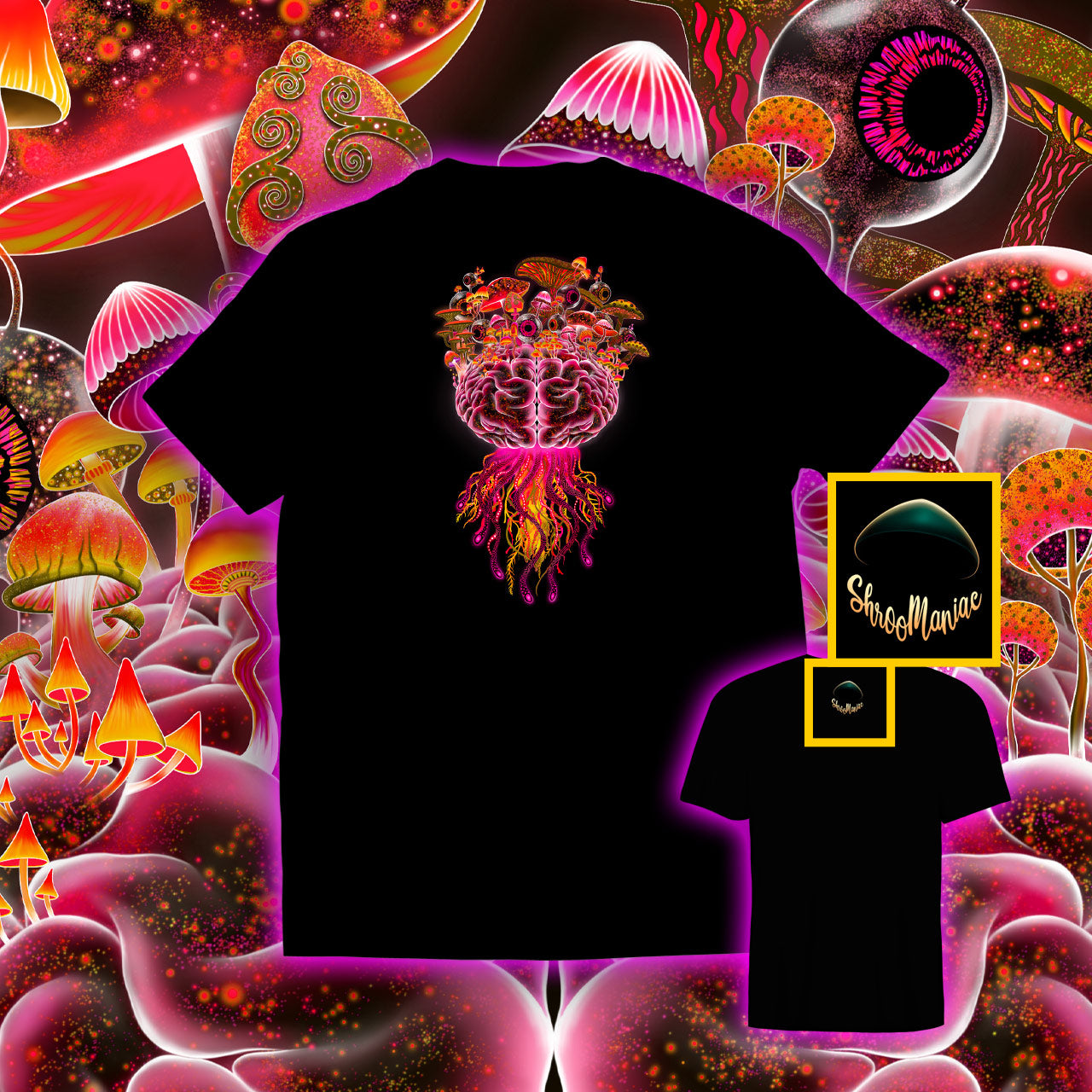 Mushrooms on the Brain |Shroomaniac| Psychedelic and Psytrance Mushroom T-Shirt