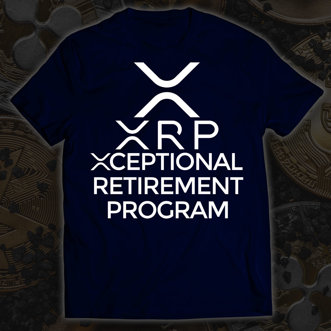XRP - Xceptional Retirement Program | Cryptomania | Cryptocurrency T-Shirt