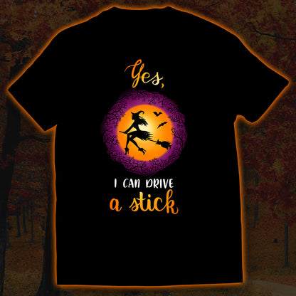 Yes I Can Drive A Stick | Holiday Euphoria | Halloween Witch T-Shirt